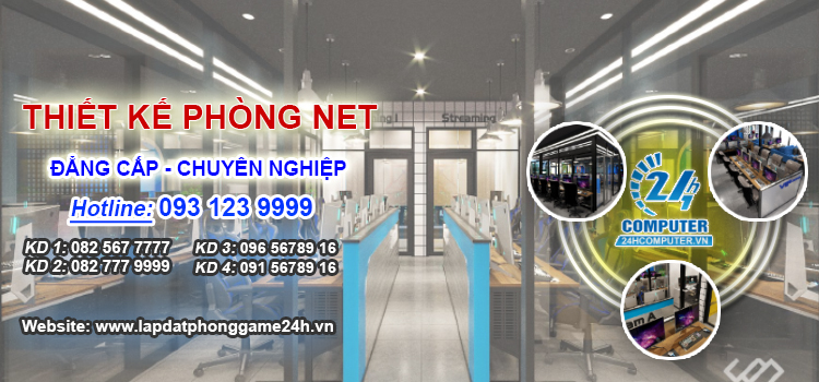 Dịch vụ trang trí phòng net chuẩn cyber game tại 24h Computer