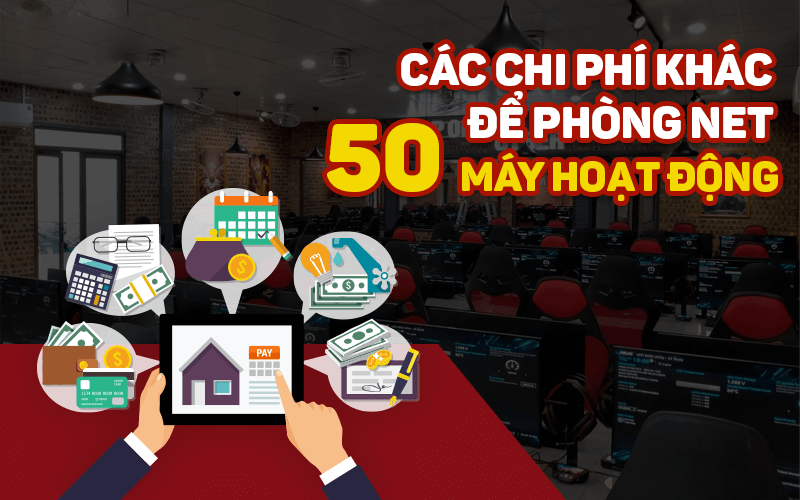 Dự trù tổng chi phí lắp đặt phòng cyber game trên 50 máy